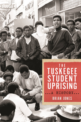 Brian Jones The Tuskegee Student Uprising