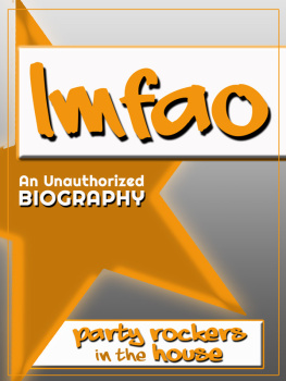 Belmont and Belcourt Biographies - Lmfao: An Unauthorized Biography