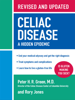 Peter H.R. Green M.D. - Celiac Disease: A Hidden Epidemic