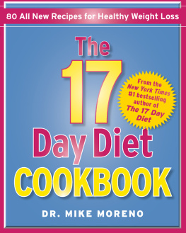 Mike Moreno The 17 Day Diet Cookbook: 80 All New Recipes for Healthy Weight Loss