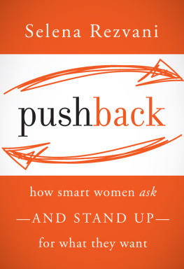 Selena Rezvani - Pushback: How Smart Women Ask—and Stand Up—for What They Want