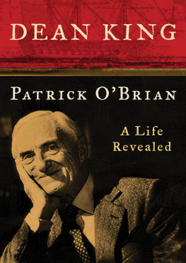 Dean King Patrick OBrian: A Life Revealed