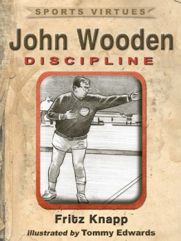 Fritz Knapp John Wooden: Discipline