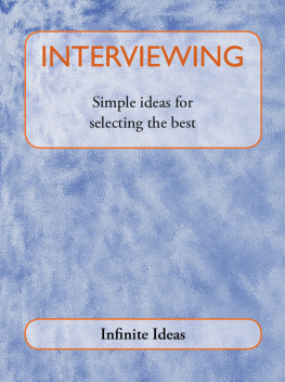 Infinite Ideas - Interviewing: Simple Ideas for Selecting the Best