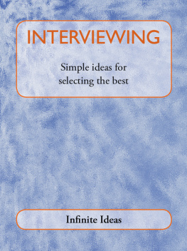 Infinite Ideas Interviewing: Simple Ideas for Selecting the Best