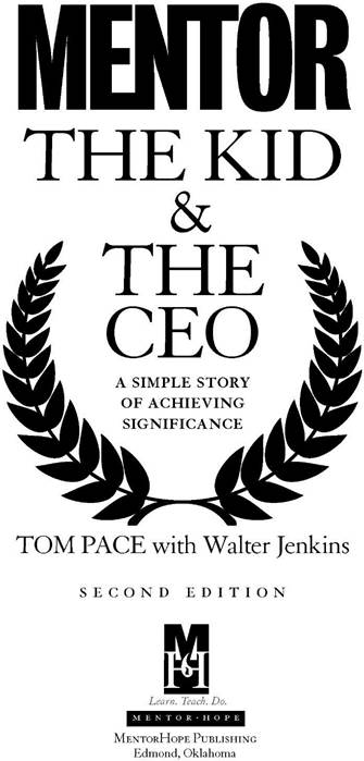 MENTOR The Kid and The CEO A Simple Story of Achieving Significance by - photo 3