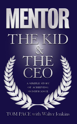 Tom Pace Mentor: The Kid & The CEO