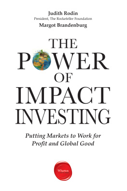 Judith Rodin - The Power of Impact Investing: Putting Markets to Work for Profit and Global Good