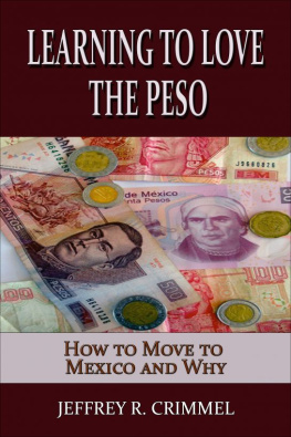 Jeffrey Crimmel - Learning to Love the Peso; How to Move to Mexico and Why