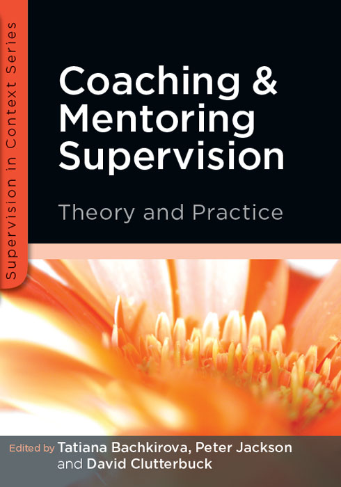 Coaching and Mentoring Supervision Theory and Practice Supervision in Context - photo 1