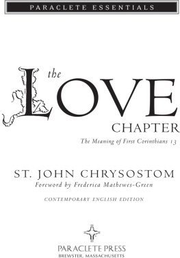 St. John Chrysostom The Love Chapter: The Meaning of First Corinthians 13