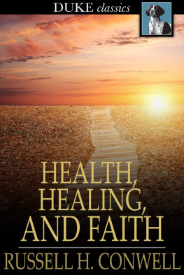 Russell H. Conwell - Health, Healing, and Faith: Effective Prayer