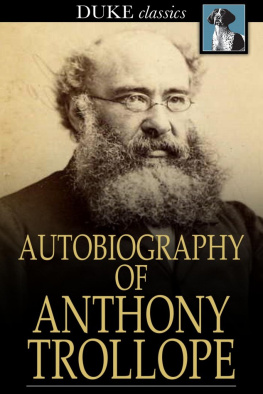 Anthony Trollope - Autobiography of Anthony Trollope