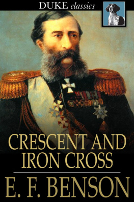 E. F. Benson - Crescent and Iron Cross