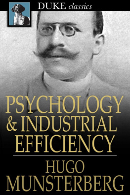 Hugo Munsterberg - Psychology and Industrial Efficiency