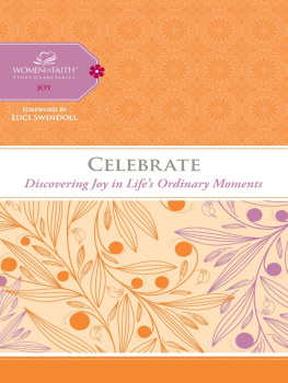 Women of Faith Celebrate: Discovering Joy in Lifes Ordinary Moments