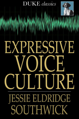 Jessie Eldridge Southwick - Expressive Voice Culture: Including the Emerson System