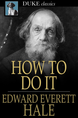 Edward Everett Hale - How to Do It