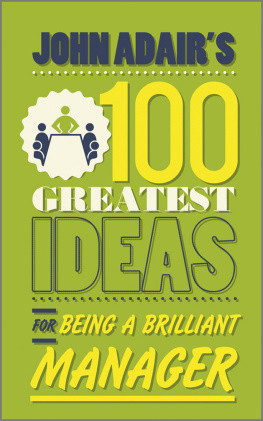 John Adair John Adairs 100 Greatest Ideas for Being a Brilliant Manager