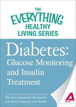 Adams Media - Diabetes: Glucose Monitoring and Insulin Treatment: The most important information you need to improve your health