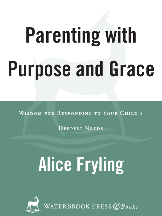 Parenting with Purpose and Grace P UBLISHED BY W ATER B ROOK P RESS 12265 - photo 1