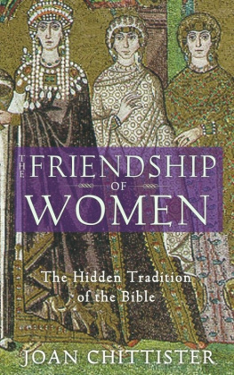 Joan Chittister The Friendship of Women: The Hidden Tradition of the Bible