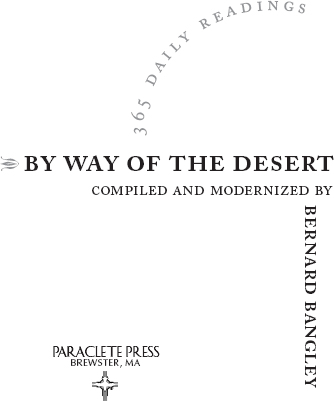 By Way of the Desert 365 Daily Readings 2007 First Printing Copyright 2007 by - photo 2