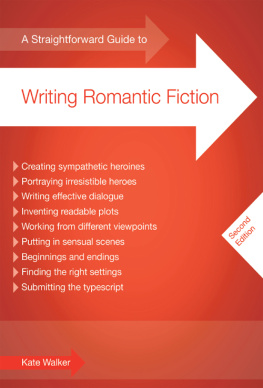 Kate Walker - A Straightforward Guide To Writing Romantic Fiction