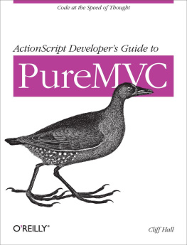 Cliff Hall ActionScript Developers Guide to PureMVC