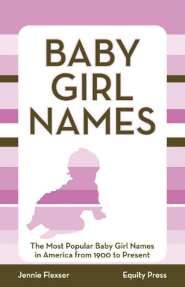 Equity Press Baby Girl Names: The Most Popular Baby Girl Names in America from 1900 to Present