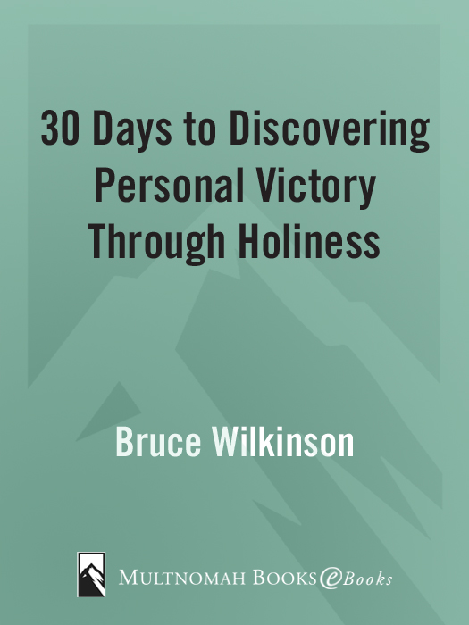 30 DAYS TO DISCOVERING PERSONAL VICTORY THROUGH HOLINESS published by Multnomah - photo 1