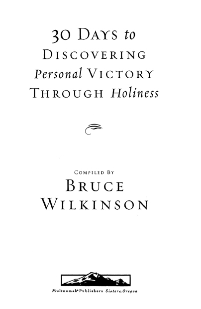 30 DAYS TO DISCOVERING PERSONAL VICTORY THROUGH HOLINESS published by Multnomah - photo 2