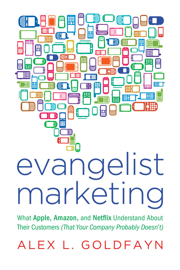 Praise for Evangelist Marketing I loved this book Ive often wondered why are - photo 1