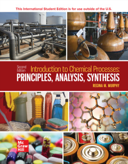 Regina Murphy - Introduction to Chemical Processes: Principles, Analysis, Synthesis