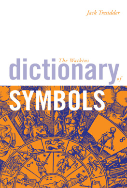 Jack Tresidder The Watkins Dictionary of Symbols
