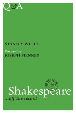 Stanley Wells - Q&A Shakespeare: ... Off the Record