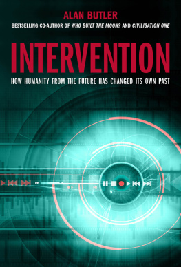 Alan Butler - Intervention: How Humanity from the Future Has Changed Its Own Past