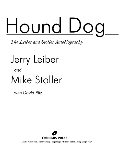 Copyright 2009 Jerry Lieber and Mike Stoller This edition 2010 Omnibus Press A - photo 2