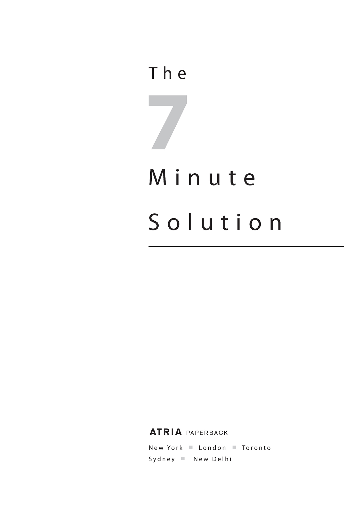 The 7 Minute Solution Creating a Life with Meaning 7 Minutes at a Time - image 2