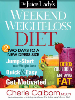 Cherie Calbom - The Juice Ladys Weekend Weight-Loss Diet: Two Days to a New Dress Size