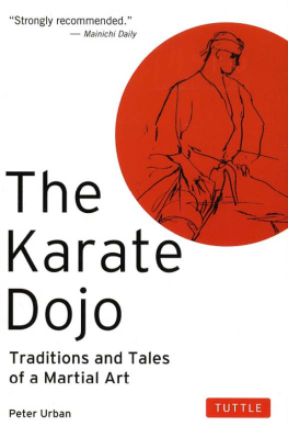 Peter Urban - Karate Dojo: Traditions and Tales of a Martial Art