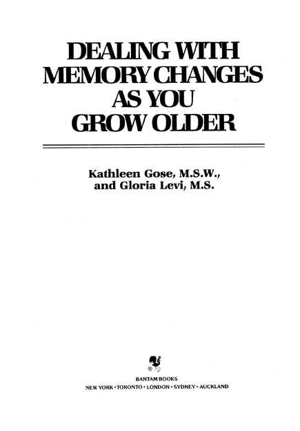 DEALING WITH MEMORY CHANGES AS YOU GROW OLDER A Bantam Book published by - photo 2