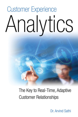 Arvind Sathi - Customer Experience Analytics: The Key to Real-Time, Adaptive Customer Relationships