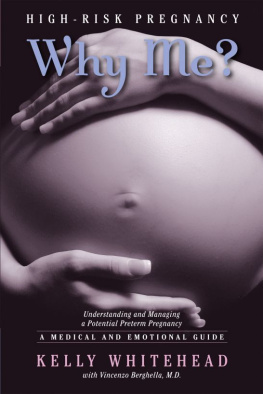 Kelly Whitehead - High-Risk Pregnancy-Why Me? Understanding and Managing a Potential Preterm Pregnancy