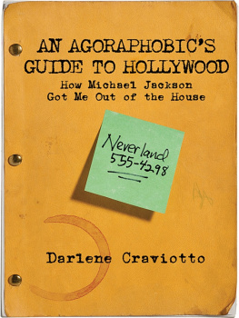 Darlene Craviotto - An Agoraphobics Guide to Hollywood: How Michael Jackson Got Me Out of the House