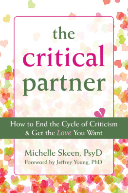 Michelle Skeen - The Critical Partner: How to End the Cycle of Criticism and Get the Love You Want