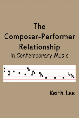 Keith Lee The Composer-Performer Relationship in Contemporary Music