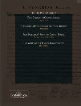 Britannica Educational Publishing The American Revolution and the Young Republic: 1763 to 1816