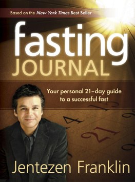 Jentezen Franklin Fasting Journal: Your Personal 21-Day Guide to a Successful Fast