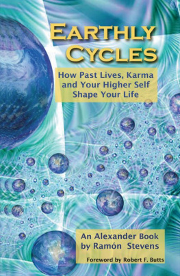 Ramon Stevens - Earthly Cycles: How Past Lives, Karma, and Your Higher Self Shape Your Life